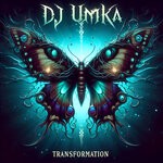 cover: DJ Umka - Transformation