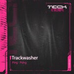 cover: Trackwasher - Ping - Pong