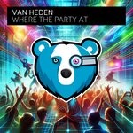 cover: Van Heden - Where The Party At