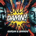 cover: INVADE|Karun - Damn!