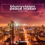 cover: Blurryvision|Peace Maker - House High