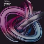 cover: Roberto Pedoto - Silver