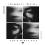 cover: Fri3ndship - I Don't Wanna Talk