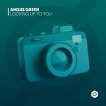 cover: Angus Green - Looking Up To You