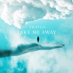 cover: Thaylo - Take Me Away