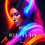 cover: Brams - Need You Now