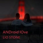 cover: Lio Stone - Android Love