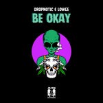 cover: Lowge|Dropnotic - Be Okay