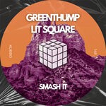 cover: Lit Square|GreenThump - Smash It