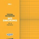 cover: Total Science - No Smoking (T>I Remix)