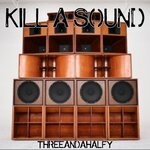 cover: Three and a Halfy - Kill A Sound