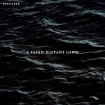 cover: Blugazer - A Faint, Distant Glow