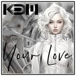 cover: DJ KDM - Your Love