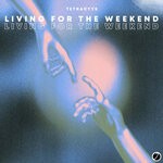 cover: Tetractys - Living For The Weekend