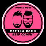 cover: Mattei & Omich - Keep Comin'