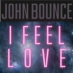 cover: John Bounce - I Feel Love