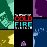 cover: Kor|Kardano - Cold Fire, Remixed