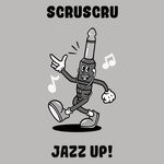 cover: Scruscru - Jazz Up!