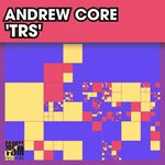 cover: Andrew Core - TRS