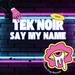 cover: Tek'Noir - Say My Name