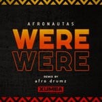 cover: Afronautas - Were Were (afro Drumz Remix)