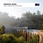 cover: Ignatius Wang - Last Train To Ushuaia