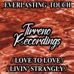 cover: Everlasting Touch - Love To Love / Livin' Strangly