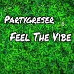 cover: Partygreser - Feel The Vibe