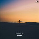 cover: Besso - Close To You (Original Mix)