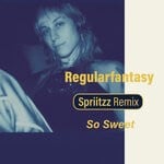 cover: Regularfantasy - So Sweet (Spriitzz Remix)