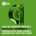 cover: Tha RC Groove Project - La La La (That Kid Chris Remix)