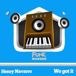 cover: Henry Navarro - We Got It