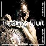 cover: Alessandro Papa|Tavron - Trusting Fluit (Remix)