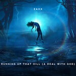 cover: Zaxx - Running Up That Hill (A Deal With God)