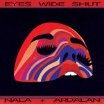 cover: Ardalan|Nala - Eyes Wide Shut