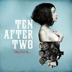 cover: Ten After Two - Truth Is... (Explicit)