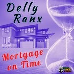 cover: Delly Ranx - Mortgage On Time