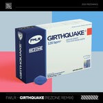 cover: FWLR - Girthquake (Rezone Remix)