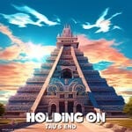 cover: Tau's End - Holding On