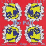 cover: The Fall - Live 1997 30th November Stage Stoke UK