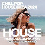 cover: Various - Chill Pop House Ibiza 2024