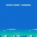 cover: Mateo Coiset - Pandora