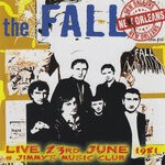 cover: The Fall - Live 23rd June 1981 At Jimmy's Music Club New Orleans