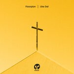 cover: Floorplan - Like Dat