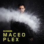 cover: Maceo Plex - DJ-Kicks