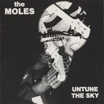 cover: The Moles - Untune The Sky