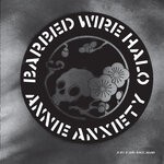 cover: Annie Anxiety - Barbed Wire Halo