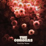 cover: The Coronas - Find The Water