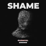 cover: Carnival Crooks - Shame