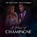 cover: Chris Hodges|We Will - A Glass Of Champagne